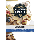 Always Fresh Crustini Olive & Sea Salt 120g